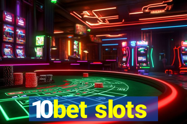 10bet slots